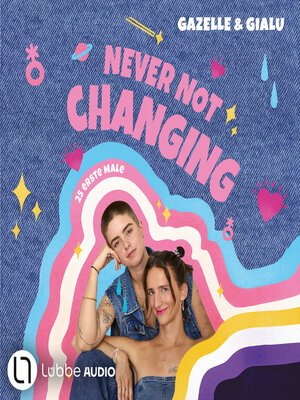 cover image of Gialu & Gazelle--NEVER NOT CHANGING. 25 erste Male (Ungekürzt)